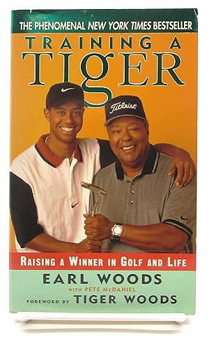 Seller image for Training a Tiger: Raising a Winner in Golf and Life for sale by Book Nook