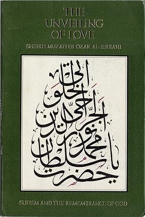 Imagen del vendedor de The Unveiling of Love: Sufism and the Remembrance of God a la venta por Cider Creek Books
