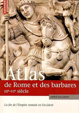 Seller image for Revue Autrement.Serie Atlas.De Rome et des barbares IIIe-VIe siecle.La fin de l'empire romain en Occident for sale by JP Livres