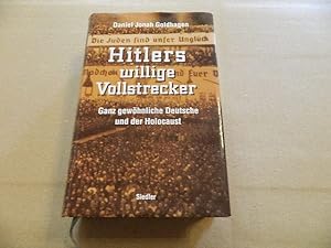 Seller image for Hitlers willige Vollstrecker : ganz gewhnliche Deutsche und der Holocaust. Aus dem Amerikan. von Klaus Kochmann / Teil von: Anne-Frank-Shoah-Bibliothek for sale by Versandantiquariat Schfer