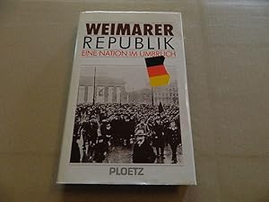 Bild des Verkufers fr Ploetz, Weimarer Republik : e. Nation im Umbruch. hrsg. von Gerhard Schulz zum Verkauf von Versandantiquariat Schfer