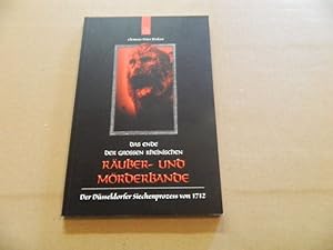Bild des Verkufers fr Das Ende der grossen rheinischen Ruber- und Mrderbande : der Siechenprozess von 1712. zum Verkauf von Versandantiquariat Schfer