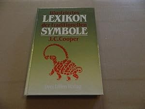 Imagen del vendedor de Illustriertes Lexikon der traditionellen Symbole. [Die bers. aus d. Engl. besorgten Gudrun u. Matthias Middell] a la venta por Versandantiquariat Schfer