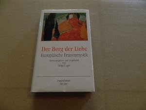 Seller image for Der Berg der Liebe : europische Frauenmystik. hrsg. und eingeleitet von Helga Unger / Reihe Frauenforum for sale by Versandantiquariat Schfer