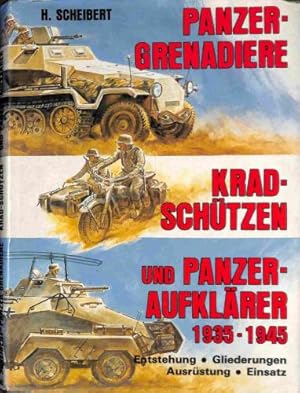 Imagen del vendedor de Panzer-Grenadiere, Kradschtzen und Panzer-Aufklrer 1935-1945. Enstehung. Gliederung. Ausrstung. Einsatz a la venta por WeBuyBooks