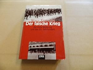 Bild des Verkufers fr Der falsche Krieg : der Erste Weltkrieg und das 20. Jahrhundert. Aus dem Engl. von Klaus Kochmann zum Verkauf von Versandantiquariat Schfer