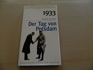 Seller image for 1933, der Tag von Potsdam. Das Tagebuch Europas for sale by Versandantiquariat Schfer