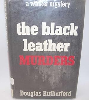 Seller image for The Black Leather Murders: A Walker Mystery for sale by Easy Chair Books