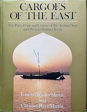 Image du vendeur pour Cargoes of the East: The Ports, Trade and Culture of the Arabian Seas and Western Indian Ocean mis en vente par Object Relations, IOBA