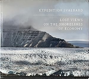 Expedition Svalbard: Lost Views on the Shorelines of Economy