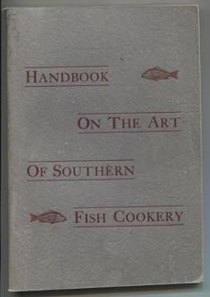 Handbook On The Art Of Southern Fish Cookery