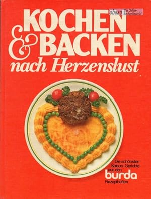 Kochen & Backen nach Herzenslust. Die schönsten Saison-Gerichte aus den burda-Rezeptheften