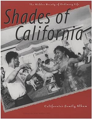 Seller image for Shades of California: The Hidden Beauty of Ordinary Life, California's Family Album for sale by Diatrope Books