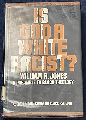 Is God a white racist?: A preamble to Black theology, (C. Eric Lincoln series on Black religion)