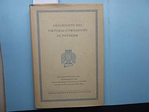 Geschichte des Viktoria-Gymnasiums zu Potsdam. Zur Zweihundertjahr-Feier herausgegeben vom Verein...