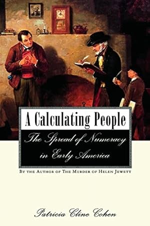 Seller image for A Calculating People: The Spread of Numeracy in Early America for sale by The Haunted Bookshop, LLC