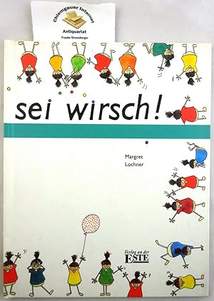 Seller image for Sei wirsch! Ein Erzhlbilderbuch. for sale by Chiemgauer Internet Antiquariat GbR