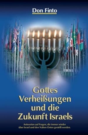 Seller image for Gottes Verheiungen und die Zukunft Israels: Antworten auf Fragen, die immer wieder ber Israel und den Nahen Osten gestellt werden for sale by Buchhandlung Loken-Books