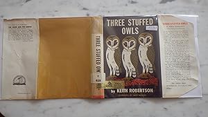 Image du vendeur pour THREE STUFFED OWLS BY KEITH ROBERTSON in Color Dustjacket of owls on tree Branch, AUTHOR Brought together team to stop a Desperate Diamond Smuggler , 1 Football playing Pig & 3 Stufffed Owls, the team took quite a while to get organize, mis en vente par Bluff Park Rare Books