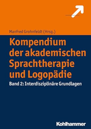 Seller image for Kompendium der akademischen Sprachtherapie und Logopdie Band 2: Interdisziplinre Grundlagen for sale by Bunt Buchhandlung GmbH