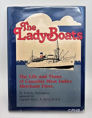 The Lady Boats: The Life and Times of Canada's West Indies Merchant Fleet