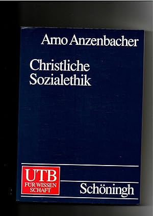 Seller image for Arno Anzenbacher, Christliche Sozialethik : Einführung und Prinzipien for sale by sonntago DE