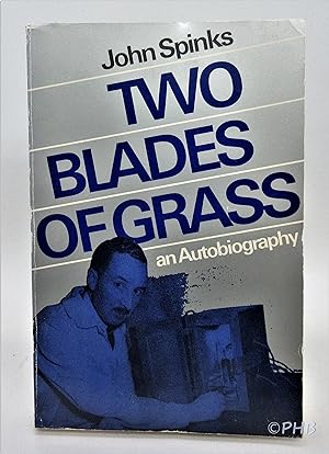 Bild des Verkufers fr Two Blades of Grass: An Autobiography zum Verkauf von Post Horizon Booksellers