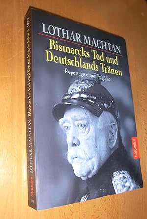 Seller image for Bismarcks Tod und Deutschlands Trnen for sale by Dipl.-Inform. Gerd Suelmann