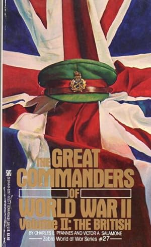 The Great Commanders of World War II - Volume II: The british