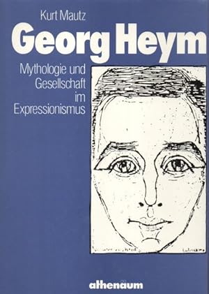 Georg Heym. Mythologie und Gesellschaft im Expressionismus