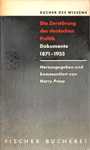 Die Zerstörung der deutschen Politik - Dokument 1871-1933