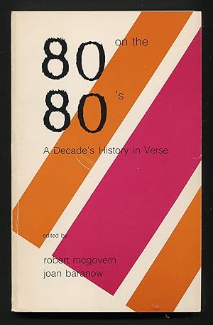 Bild des Verkufers fr 80 on the 80s: A Decade's History in Verse zum Verkauf von Between the Covers-Rare Books, Inc. ABAA