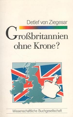 Immagine del venditore per Grossbritannien ohne Krone?. / Wissenschaftliche Buchgesellschaft: WB-Forum ; 79 venduto da Versandantiquariat Nussbaum