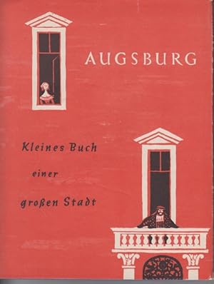 Immagine del venditore per Augsburg. Kleines Buch einer grossen Stadt venduto da Allguer Online Antiquariat