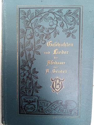 Geschichten und Lieder der Afrikaner. Ausgewählt und verdeutscht