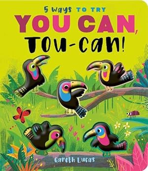 Seller image for You Can, Toucan! (Board Book) for sale by Grand Eagle Retail
