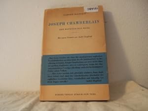 Imagen del vendedor de Joseph Chamberlain. Der Mann und sein Werk. Mit einem Vorwort von Andr Siegfried. Aus dem Franzsischen bertragen von Hedi von Wurzian a la venta por Allguer Online Antiquariat