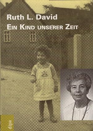 Ein Kind unserer Zeit : autobiographische Skizzen eines jüdischen Mädchens: Kindheit in Fränkisch...