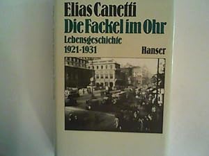 Bild des Verkufers fr Die Fackel im Ohr: Lebensgeschichte 1921 - 1931 zum Verkauf von ANTIQUARIAT FRDEBUCH Inh.Michael Simon