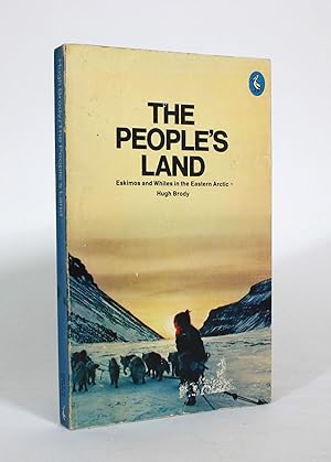 The People's Land: Eskimos and Whites in the Eastern Arctic