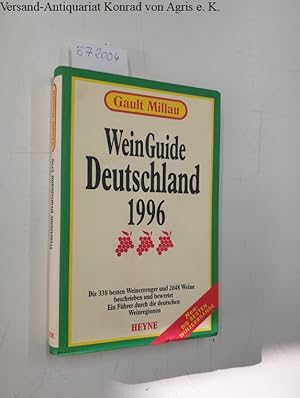 WeinGuide Deutschland 1996. Die 338 besten Weinerzeuger und 2048 Weine. Ein Führer durch die deut...