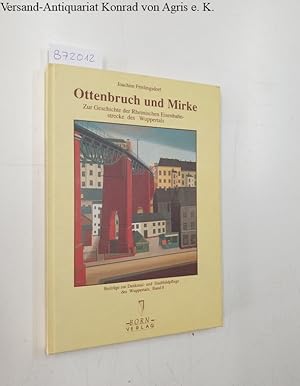 Ottenbruch und Mirke: zur Geschichte der Rheinischen Eisenbahnstrecke des Wuppertals: Beiträge zu...