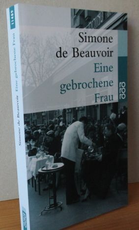 Eine gebrochene Frau Aus dem Franz. übertragen von Ulla Hengst