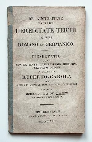 De auctoritate pacti de hereditate tertii in jure Romano et Germanico. Dissertation an der Jurist...