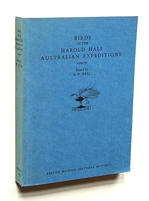 Imagen del vendedor de Birds of the Harold Hall Australian Expeditions 1962-70. A report on the collections made for the British Museum (Natural History). Results of the Harold Hall Australian Expeditions, No. 33. a la venta por Versandantiquariat Hsl