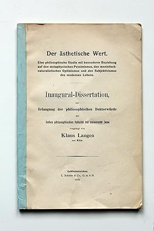 Bild des Verkufers fr Der sthetische Wert. Eine philosophische Studie mit besonderer Beziehung auf den metaphysischen Pessimismus, den monistisch-naturalistischen Optimismus und der Subjektivismus des modernen Lebens. Inaugural-Dissertation an der hohen philosophischen Fakult zum Verkauf von Versandantiquariat Hsl