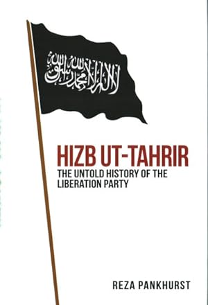 Immagine del venditore per Hizb-ut-Tahrir : The Untold History of the Liberation Party venduto da GreatBookPricesUK