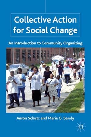 Image du vendeur pour Collective Action for Social Change : An Introduction to Community Organizing mis en vente par GreatBookPricesUK