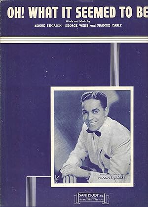 Image du vendeur pour OH! WHAT IT SEEMED TO BE (Sheet Music with Frankie Carle cover) mis en vente par Vada's Book Store