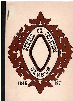Bild des Verkufers fr DeKalb County Cemetery Census 1845-1971 zum Verkauf von McCormick Books